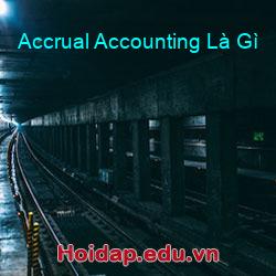 Accrual Accounting Là Gì
