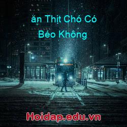 ăn Thịt Chó Có Béo Không