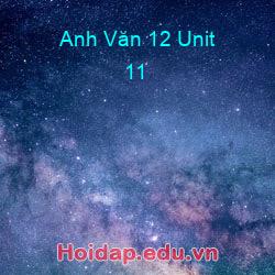 Anh Văn 12 Unit 11