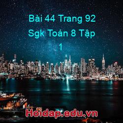 Bài 44 Trang 92 Sgk Toán 8 Tập 1
