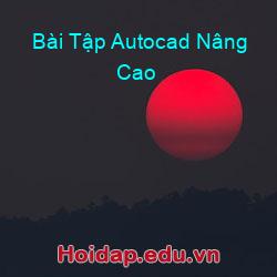 Bài Tập Autocad Nâng Cao