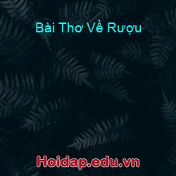 Bài Thơ Về Rượu