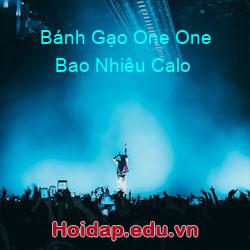 Bánh Gạo One One Bao Nhiêu Calo