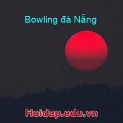 Bowling đà Nẵng