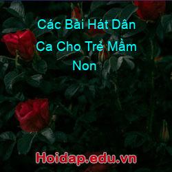Các Bài Hát Dân Ca Cho Trẻ Mầm Non