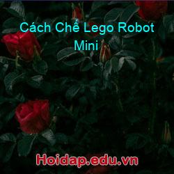Cách Chế Lego Robot Mini