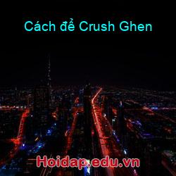 Cách để Crush Ghen