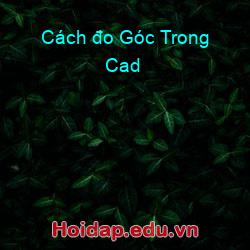 Cách đo Góc Trong Cad