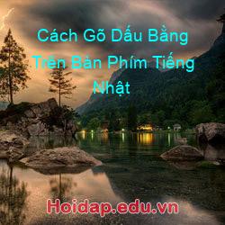 Cách Gõ Dấu Bằng Trên Bàn Phím Tiếng Nhật