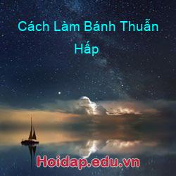 Cách Làm Bánh Thuẫn Hấp