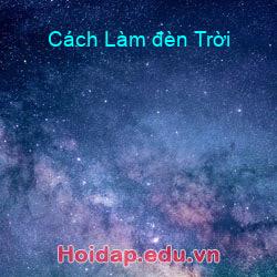 Cách Làm đèn Trời