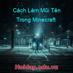 Cách Làm Mũi Tên Trong Minecraft