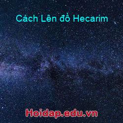 Cách Lên đồ Hecarim