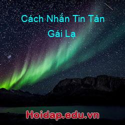 Cách Nhắn Tin Tán Gái Lạ