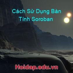Cách Sử Dụng Bàn Tính Soroban