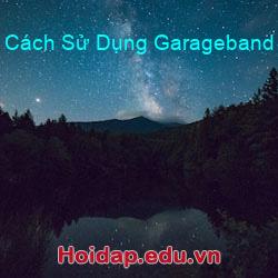 Cách Sử Dụng Garageband