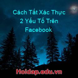 Cách Tắt Xác Thực 2 Yếu Tố Trên Facebook