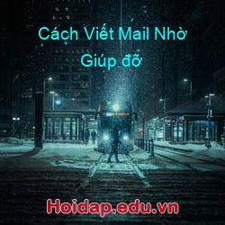 Cách Viết Mail Nhờ Giúp đỡ