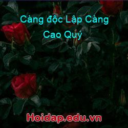 Càng độc Lập Càng Cao Quý
