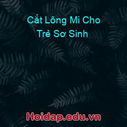 Cắt Lông Mi Cho Trẻ Sơ Sinh