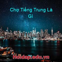 Chợ Tiếng Trung Là Gì