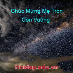 Chúc Mừng Mẹ Tròn Con Vuông