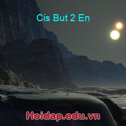 Cis But 2 En