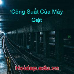 Công Suất Của Máy Giặt