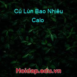 Củ Lùn Bao Nhiêu Calo