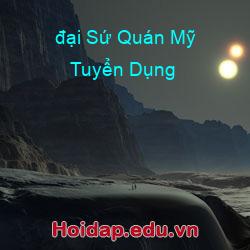 đại Sứ Quán Mỹ Tuyển Dụng