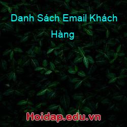 Danh Sách Email Khách Hàng