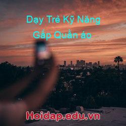 Dạy Trẻ Kỹ Năng Gấp Quần áo