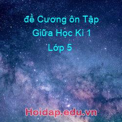 đề Cương ôn Tập Giữa Học Kì 1 Lớp 5