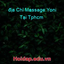 địa Chỉ Massage Yoni Tại Tphcm