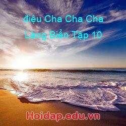 điệu Cha Cha Cha Làng Biển Tập 10