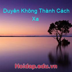 Duyên Không Thành Cách Xa