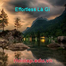 Effortless Là Gì