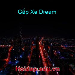 Gấp Xe Dream