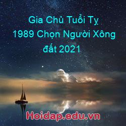 Gia Chủ Tuổi Tỵ 1989 Chọn Người Xông đất 2021