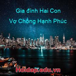 Gia đình Hai Con Vợ Chồng Hạnh Phúc