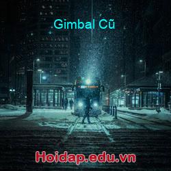 Gimbal Cũ