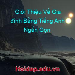 Giới Thiệu Về Gia đình Bằng Tiếng Anh Ngắn Gọn