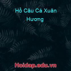 Hồ Câu Cá Xuân Hương