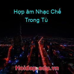 Hợp âm Nhạc Chế Trong Tù