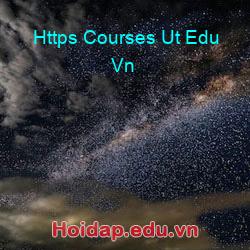 Https Courses Ut Edu Vn