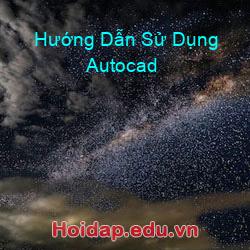 Hướng Dẫn Sử Dụng Autocad