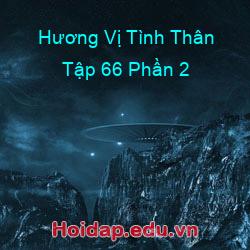Hương Vị Tình Thân Tập 66 Phần 2