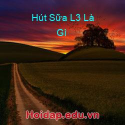 Hút Sữa L3 Là Gì
