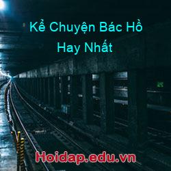 Kể Chuyện Bác Hồ Hay Nhất