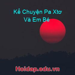 Kể Chuyện Pa Xtơ Và Em Bé